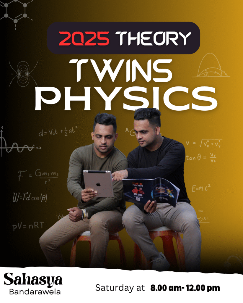 Twins Physics 2025 Theory Class A/L Sahasya Bandarawela