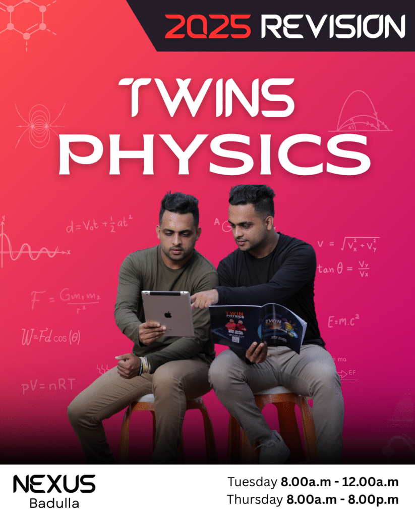 Twins Physics 2025 Revision Nexus Badulla